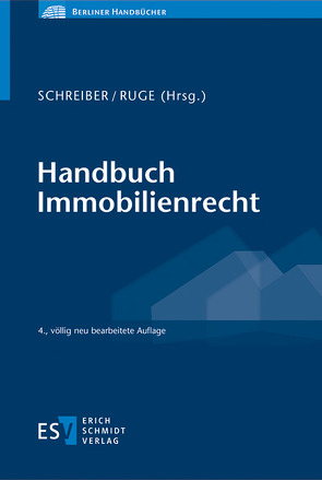 Handbuch Immobilienrecht von Berling,  Dennis, Burbulla,  Rainer, Finkenauer,  Thomas, Halaczinsky,  Raymond, Himmen,  Andreas Alexander, Klinck,  Fabian, Lütgens,  Lars, Müller,  Maximilian A., Preuß,  Nicola, Ruge,  Niki, Sauthoff,  Michael, Schreiber,  Alexander, Schreiber,  Christoph, Schreiber,  Klaus, Tyarks,  Marco, Wolf,  Joachim