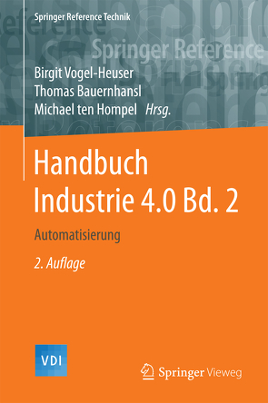 Handbuch Industrie 4.0 Bd.2 von Bauernhansl,  Thomas, Ten Hompel,  Michael, Vogel-Heuser,  Birgit