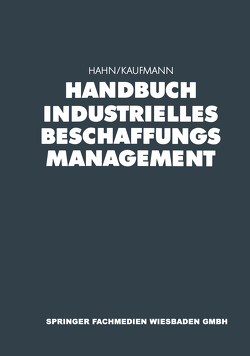 Handbuch Industrielles Beschaffungsmanagement von Hahn,  Dietger, Kaufmann,  Lutz