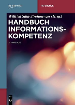 Handbuch Informationskompetenz von Straub,  Martina, Sühl-Strohmenger,  Wilfried