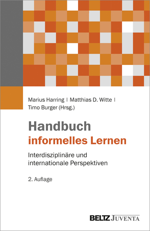 Handbuch informelles Lernen von Burger,  Timo, Harring,  Marius, Witte,  Matthias D