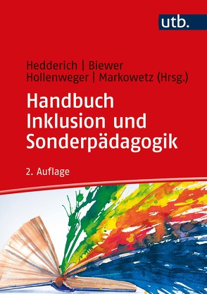Handbuch Inklusion und Sonderpädagogik von Biewer,  Gottfried, Hedderich,  Ingeborg, Hollenweger,  Judith, Markowetz,  Reinhard