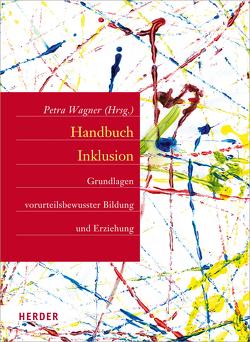 Handbuch Inklusion von Beyersdorff,  Sabine, Boldaz-Hahn,  Stefani, Derman-Sparks,  Louise, Dommel,  Christa, Gerlach,  Stephanie, Höhme-Serke,  Evelyne, Keller,  Monika, Krause,  Anke, Neuhaus,  Daniela Kobelt, Richter,  Antje, Ritz,  ManuEla, Rohrmann,  Prof. Tim, Schallenberg-Diekmann,  Regine, Sikcan,  Serap, Wagner,  Petra, Welz,  Natascha