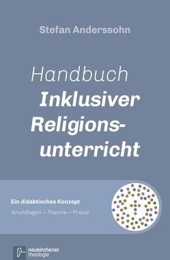 Handbuch Inklusiver Religionsunterricht von Anderssohn,  Stefan