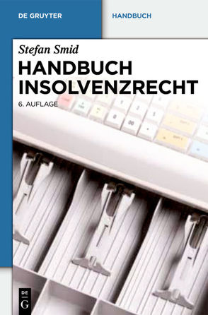 Handbuch Insolvenzrecht von Smid,  Stefan