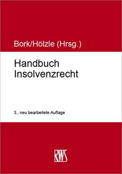 Handbuch Insolvenzrecht von Bork,  Reinhard, Hölzle,  Gerrit