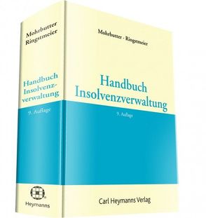 Handbuch Insolvenzverwaltung von Mohrbutter,  Harro, Ringstmeier,  Andreas