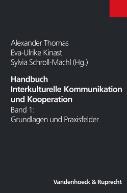 Handbuch Interkulturelle Kommunikation und Kooperation von Kinast,  Eva-Ulrike, Schroll-Machl,  Sylvia, Thomas,  Alexander