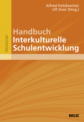 Handbuch Interkulturelle Schulentwicklung von Holzbrecher,  Alfred, Over,  Ulf