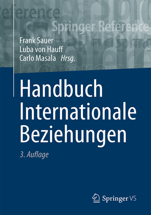 Handbuch Internationale Beziehungen von Masala,  Carlo, Sauer,  Frank, von Hauff,  Luba