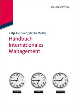 Handbuch Internationales Management von Gelbrich,  Katja, Müller,  Stefan