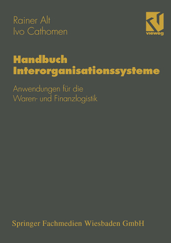 Handbuch Interorganisationssysteme von Alt,  Rainer, Cathomen,  Ivo