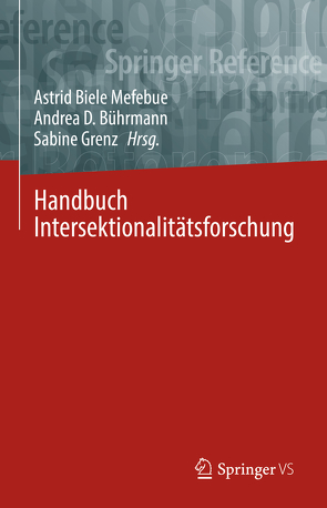 Handbuch Intersektionalitätsforschung von Biele Mefebue,  Astrid, Bührmann,  Andrea D, En,  Boka, Grenz,  Sabine, Jäntschi,  Katharina