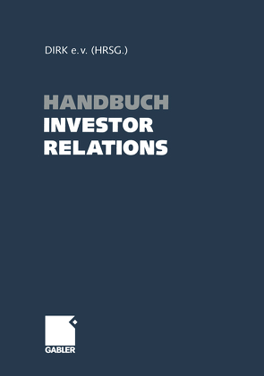 Handbuch Investor Relations von DIRK Deutscher Investor Relations Kreis, Könen,  Roland