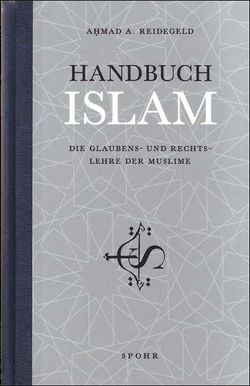 Handbuch Islam von Reidegeld,  Ahmad Abdurrahman