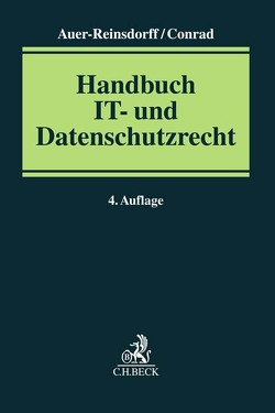 Handbuch IT- und Datenschutzrecht von Auer-Reinsdorff,  Astrid, Baldus,  Oliver, Bernhardt,  Wilfried, Bierekoven,  Christiane, Bischof,  Elke, Bromen,  Romy, Caldarola,  Maria Cristina, Cardillo,  Anna, Conrad,  Isabell, Daneshzadeh Tabrizi,  Mahdi, davit DAV IT-Recht, Denkhaus,  Wolfgang, Dovas,  Maria-Urania, Dressler,  Maximilian, Eckhardt,  Jens, Fischl,  Thomas, Fleischhauer,  Harald, Franz,  Vera, Grapentin,  Sabine, Hassemer,  Ines M., Hausen,  Dominik, Hertneck,  Danielle, Huppertz,  Peter, Jenny,  Valerian, Kassebohm,  Nils, Kast,  Christian R., Khadem-Al-Charieh,  Nuri, Kociok,  Carsten, Kremer,  Sascha, Lapp,  Thomas, Licht,  Susanna, Luckhaus,  Ulrich, Maties,  Martin, Mayer,  Georg S, Merkle,  Marieke, Mueller,  Wolfgang, Picot,  Henriette, Pruß,  Michael, Redeker,  Helmut, Roth-Neuschild,  Birgit, Sarre,  Frank, Schmidt,  Markus, Schneider,  Jochen, Schöttle,  Hendrik, Schrader,  Paul Tobias, Schulten,  Yvonne, Schuster,  Fabian, Sobola,  Sabine, Stadler,  Andreas, Streitz,  Siegfried, Strittmatter,  Marc, Thalhofer,  Thomas, Treeger,  Christina, Valkanova,  Monika, Venetis,  Frank, Wichmann,  Alexander, Widmer,  Ursula, Wiesemann,  Hans Peter, Witte,  Andreas, Witzel,  Michaela, Zdanowiecki,  Konrad