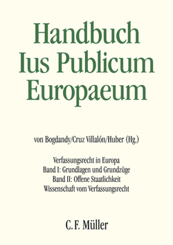 Handbuch Ius Publicum Europaeum von Besselink,  Leonard, Biaggini,  Giovanni, Biernat,  Stanislaw, Birkinshaw,  Patrick J., Bogdandy,  Armin von von, Cruz Villalón,  Pedro, Dogliani,  Mario, Dreier,  Horst, Fioravanti,  Maurizio, García-Pechuán,  Mariano, Grabenwarter,  Christoph, Haguenau-Moizard,  Catherine, Halmai,  Gábor, Heuschling,  Luc, Huber,  Peter M., Huber,  Peter Michael, Iliopoulos-Strangas,  Julia, Jakab,  András, Jouanjan,  Olivier, Keller,  Helen, Koutnatzis,  Stylianos-Ioannis G., Künnecke,  Martina, Lipowicz,  Irena, Lopez Castillo,  Antonio, Loughlin,  Martin, Medina Guerrero,  Manuel, Modéer,  Kjell Å., Nehmelman,  Remco, Nergelius,  Joakim, Panara,  Carlo, Pauly,  Walter, Pilafas,  Christos, Pinelli,  Cesare, Schweizer,  Rainer J., Somek,  Alexander, Sommermann,  Karl-Peter, Sonnevend,  Pál, Tomkins,  Adam, Tuleja,  Piotr, Vogel,  Hans-Heinrich, Wessel,  Ramses A., Wiederin,  Ewald