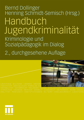 Handbuch Jugendkriminalität von Dollinger,  Bernd, Schmidt-Semisch,  Henning