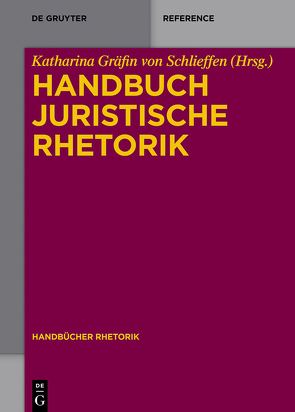 Handbuch Juristische Rhetorik von Schlieffen,  Katharina Gräfin