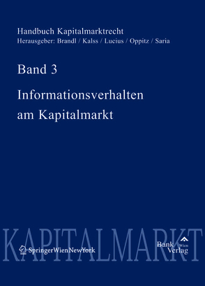 Handbuch Kapitalmarktrecht Band 3 von Brandl,  Ernst, Kalss,  Susanne, Lucius,  Otto, Saria,  Gerhard