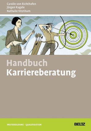Handbuch Karriereberatung von Kugele,  Jürgen, Richthofen,  Carolin v., Vitzthum,  Nathalie