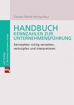 Handbuch Kennzahlen zur Unternehmensführung von Franck,  Volker, Ossola-Haring,  Claudia, Ruh,  Winfried, Sanftenberg,  Birgit, Sanftenberg,  Ulrich, Schöttler,  Jürgen