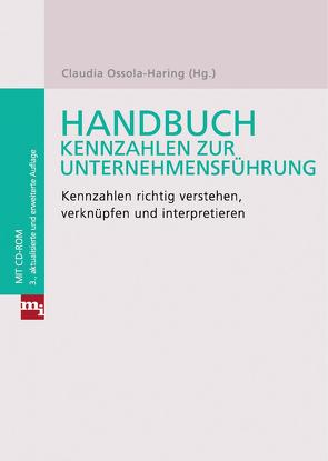 Handbuch Kennzahlen zur Unternehmensführung von Franck,  Volker, Ossola-Haring,  Claudia, Ruh,  Winfried, Sanftenberg,  Birgit, Sanftenberg,  Ulrich, Schöttler,  Jürgen