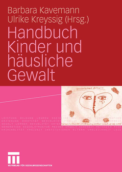 Handbuch Kinder und häusliche Gewalt von Kavemann,  Barbara, Kreyssig,  Ulrike
