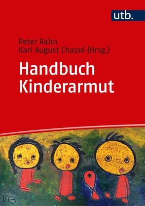 Handbuch Kinderarmut von Chassé,  Karl-August, Rahn,  Peter