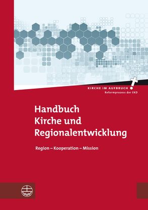 Handbuch Kirche und Regionalentwicklung von Ebert,  Christhard, in der Region,  Zentrum für Mission, Pompe,  Hans-Hermann