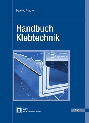 Handbuch Klebtechnik von Rasche,  Manfred