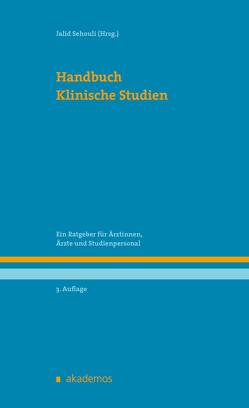 Handbuch Klinische Studien von Braicu,  Elena, Bührer,  Christoph, Chekerov,  Radoslav, Chen,  Frank CK, Grüters,  Annette, Heidrich-Lorsbach,  Elke, Klapp,  Christine, Mangold,  Marina, Oskay,  Gülten, Pilger,  Adak, Richter,  Rolf, Santjer-Schnabel,  Ina, Sehouli,  Jalid, Yalcinkaya,  Isil