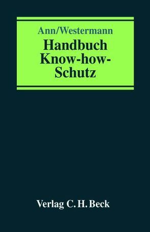 Handbuch Know-how-Schutz von Westermann,  Ingo