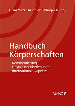 Handbuch Körperschaften von Fellinger,  Michaela, Hirschler,  Klaus, Urnik,  Sabine, Urtz,  Christoph