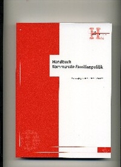 Handbuch Kommunale Familienpolitik von Schmidt,  Nora