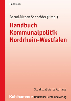 Handbuch Kommunalpolitik Nordrhein-Westfalen von Schneider,  Bernd-Jürgen