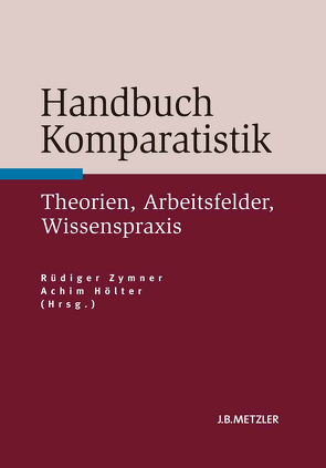 Handbuch Komparatistik von Hölter,  Achim, Zymner,  Rüdiger