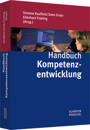 Handbuch Kompetenzentwicklung von Frieling,  Ekkehart, Kauffeld,  Simone