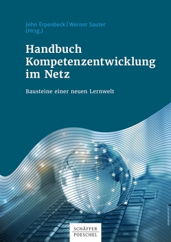 Handbuch Kompetenzentwicklung im Netz von Erpenbeck,  John, Sauter,  Werner