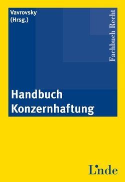 Handbuch Konzernhaftung von Vavrovsky,  Nikolaus