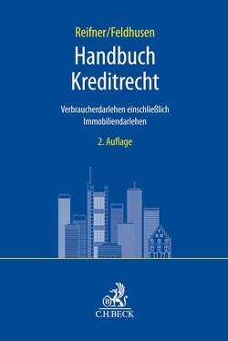 Handbuch Kreditrecht von Feldhusen,  Claire, Reifner,  Udo