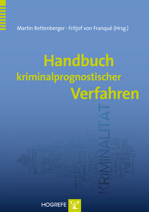 Handbuch kriminalprognostischer Verfahren von Franqué,  Fritjof von, Rettenberger,  Martin