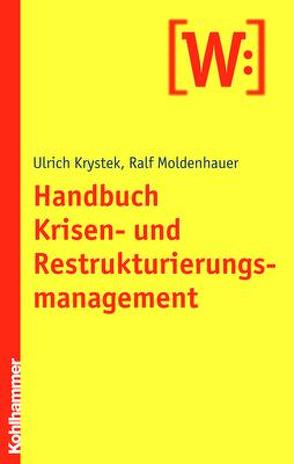 Handbuch Krisen- und Restrukturierungsmanagement von Krystek,  Ulrich, Moldenhauer,  Ralf