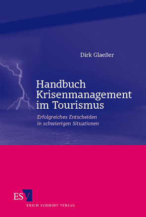 Handbuch Krisenmanagement im Tourismus von Glaeßer,  Dirk
