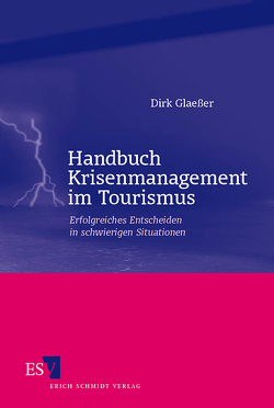Handbuch Krisenmanagement im Tourismus von Glaeßer,  Dirk