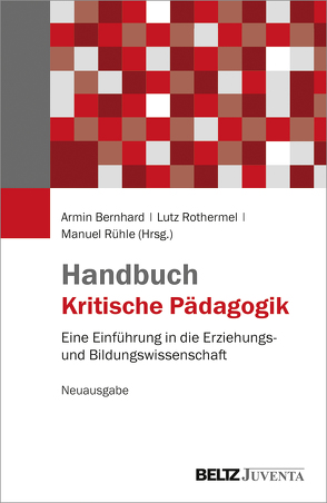 Handbuch Kritische Pädagogik von Bernhard,  Armin, Rothermel,  Lutz, Rühle,  Manuel
