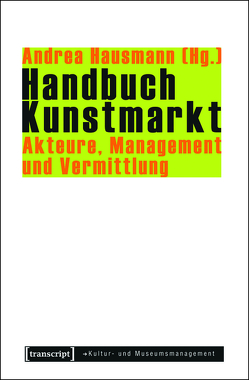 Handbuch Kunstmarkt von Hausmann,  Andrea