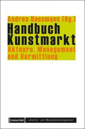 Handbuch Kunstmarkt von Hausmann,  Andrea