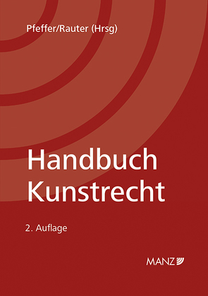 Handbuch Kunstrecht von Pfeffer,  Alexandra, Rauter,  Roman A