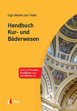 Handbuch Kur- und Bäderwesen von Menke zum Felde,  Ingo